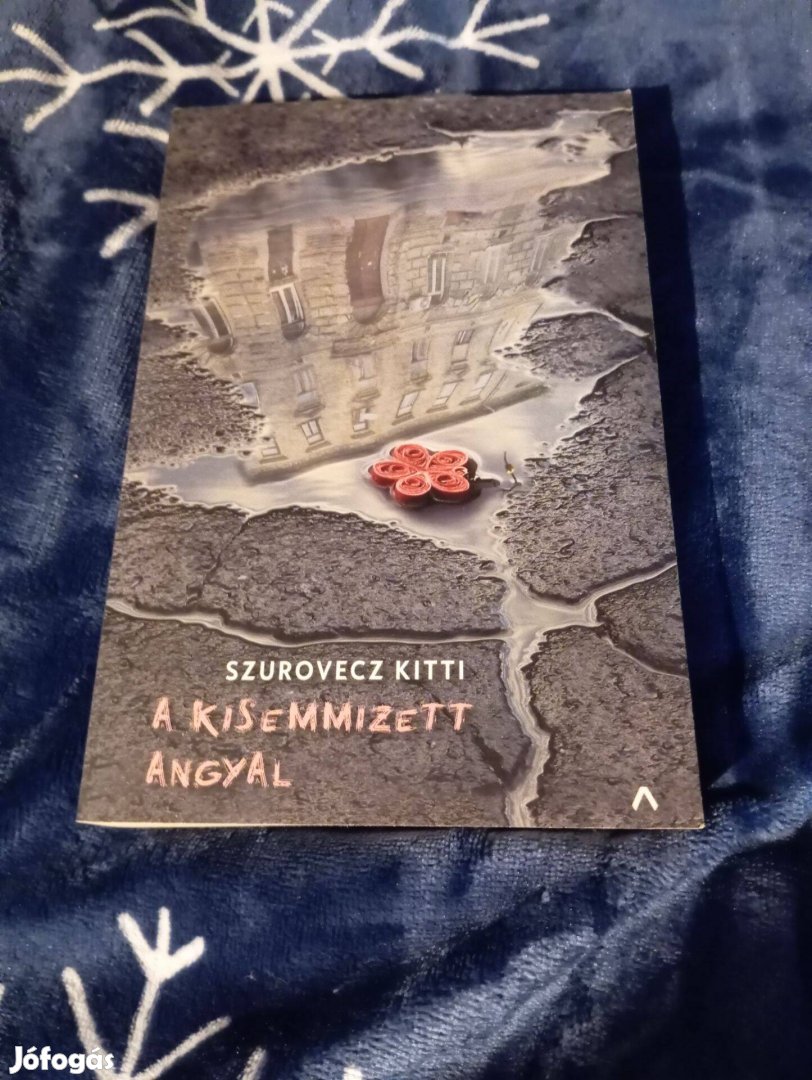 Szurovecz Kitti: A kisemmizett angyal