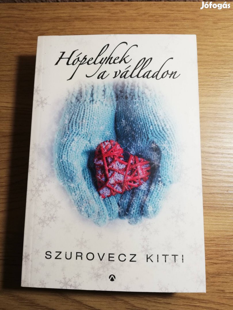 Szurovecz Kitti : Hópelyhek a válladon 