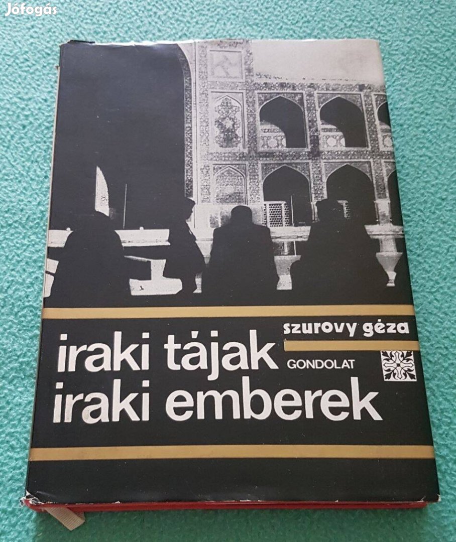 Szurovy Géza: Iraki tájak, iraki emberek könyv (Gondolat)
