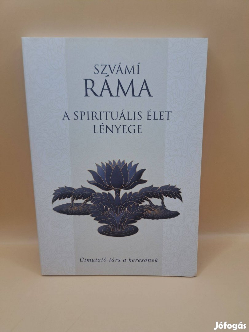 Szvámi Ráma A spirituális élet lényege