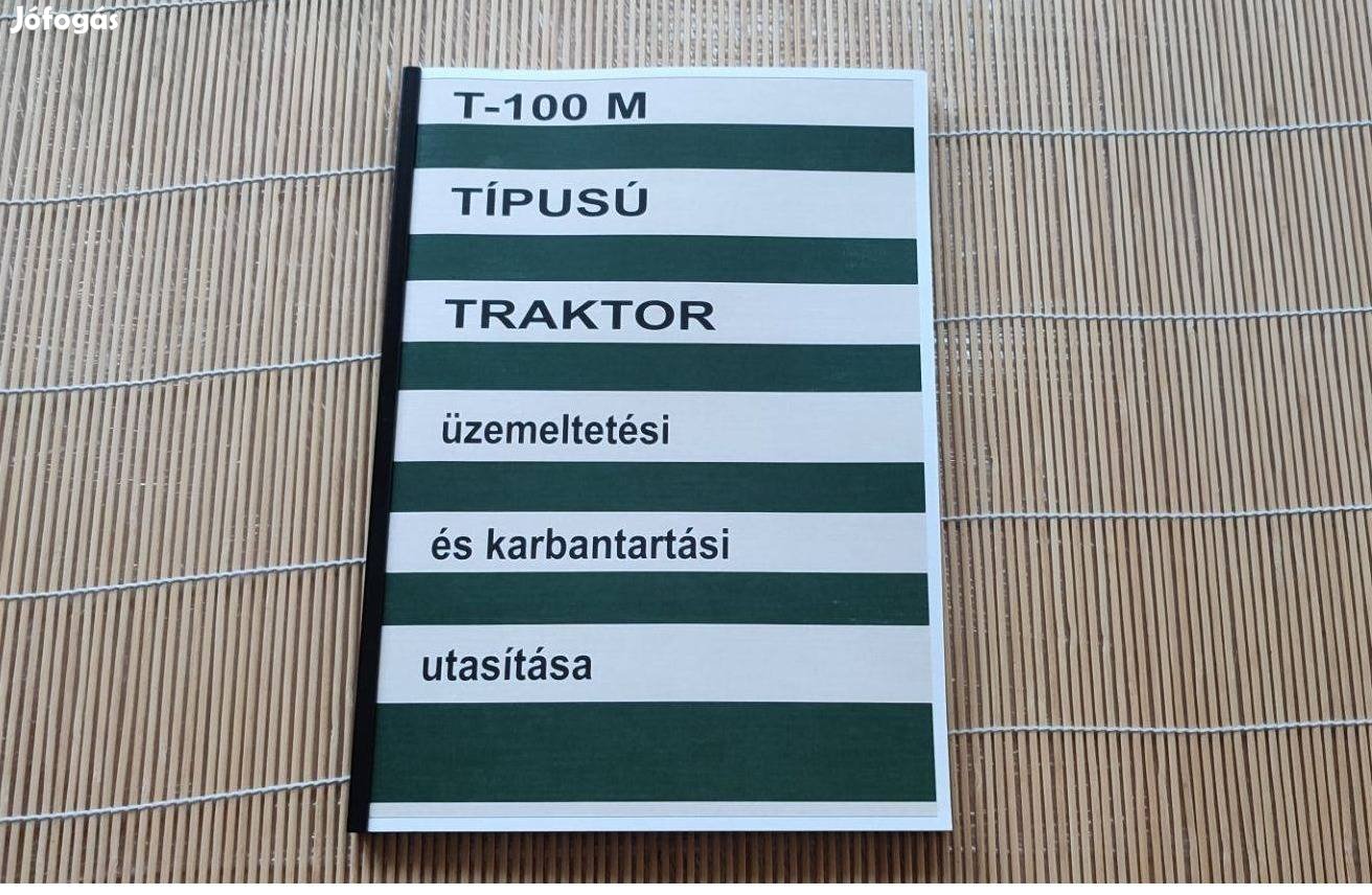 T-100 M traktor kezelési és karbantartási útmutató