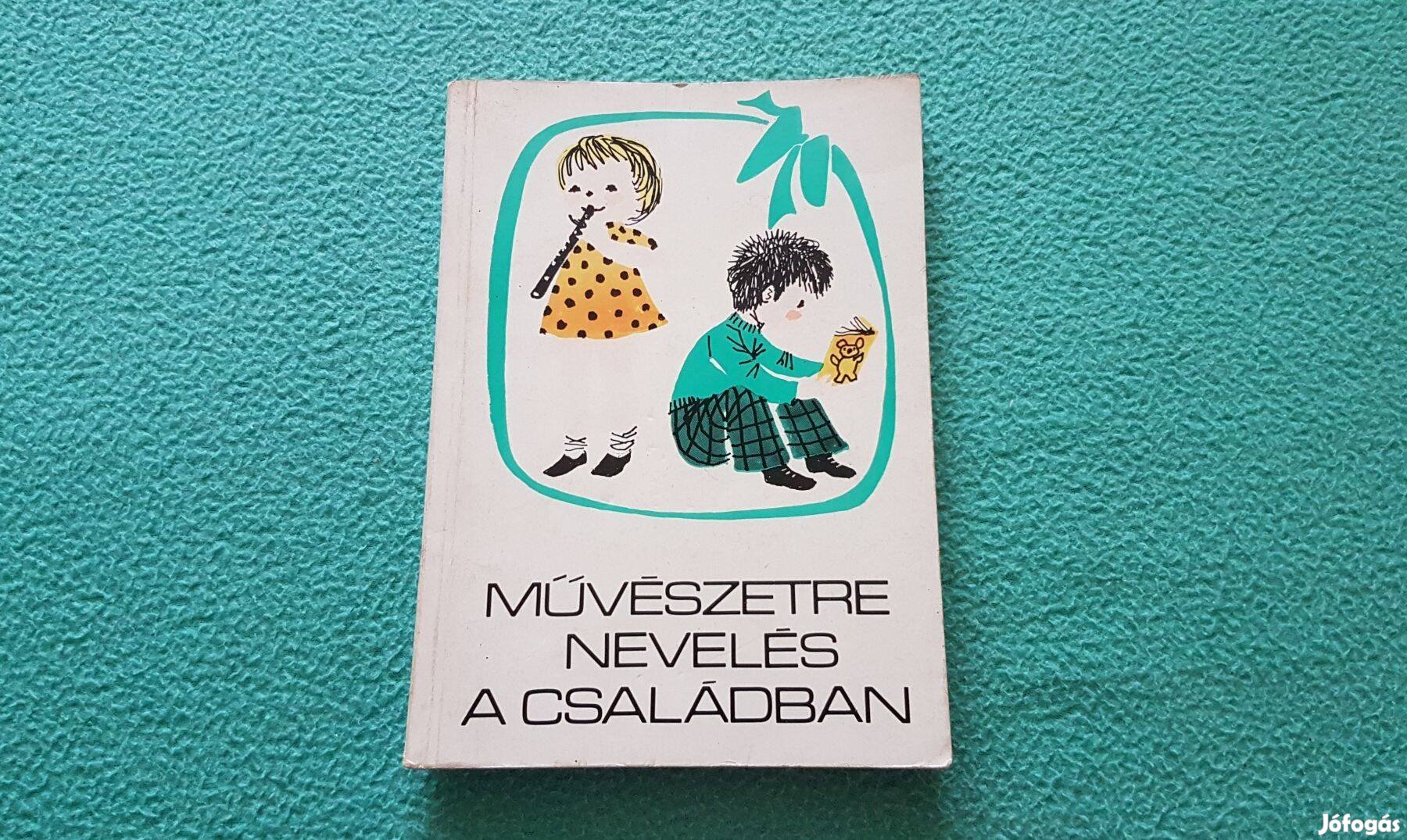 T. Aszódi Éva - Művészetre nevelés a családban könyv