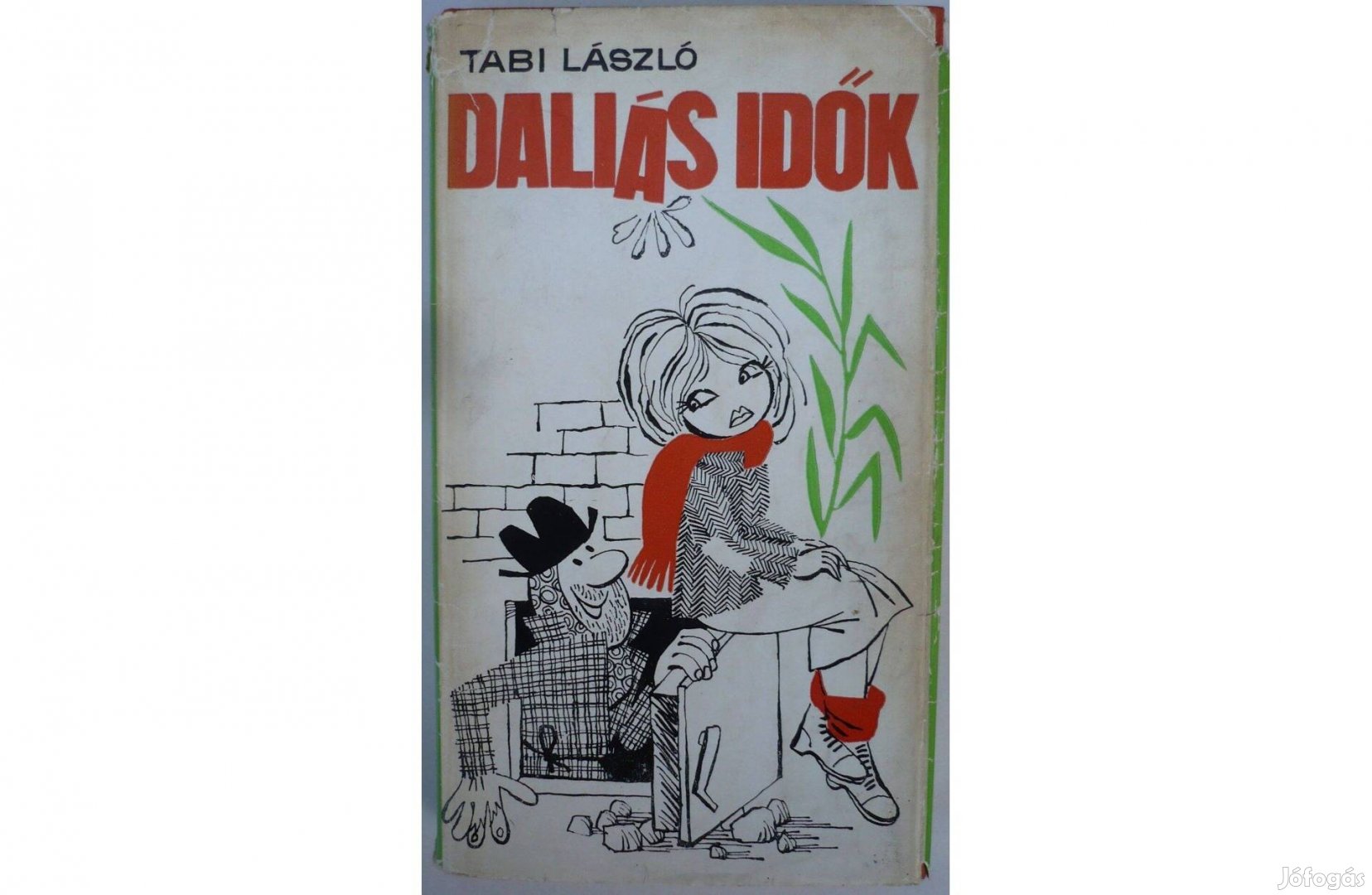 Tabi László: Daliás idők