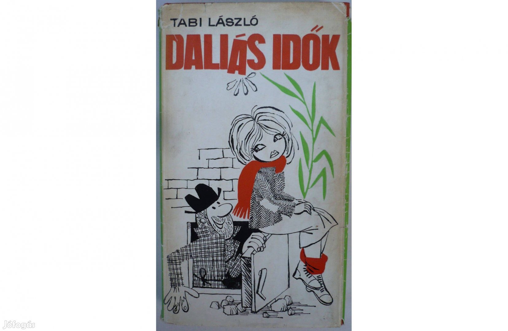 Tabi László: Daliás idők