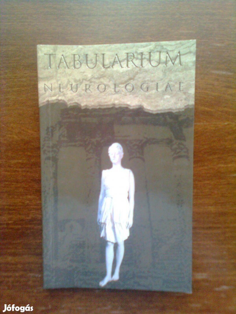 Tabularium Neurologiae (Neurológia/Ideggyógyászat)