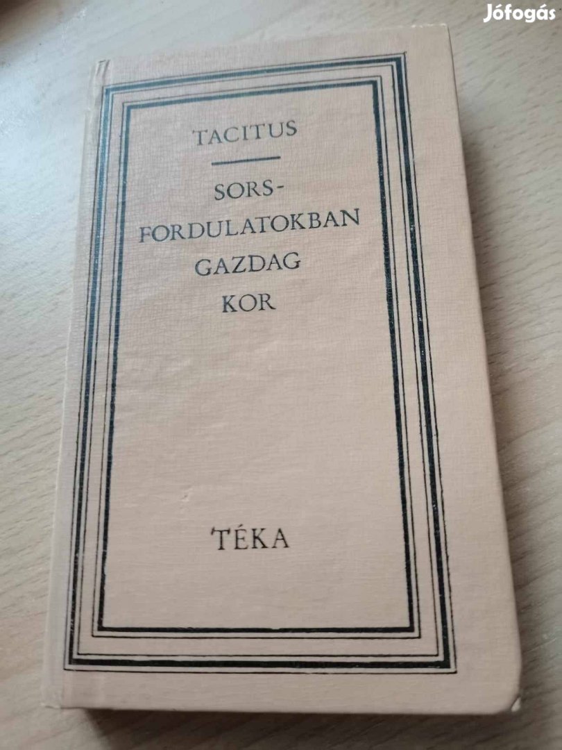 Tacitus: Sorsfordulatokban gazdag kor