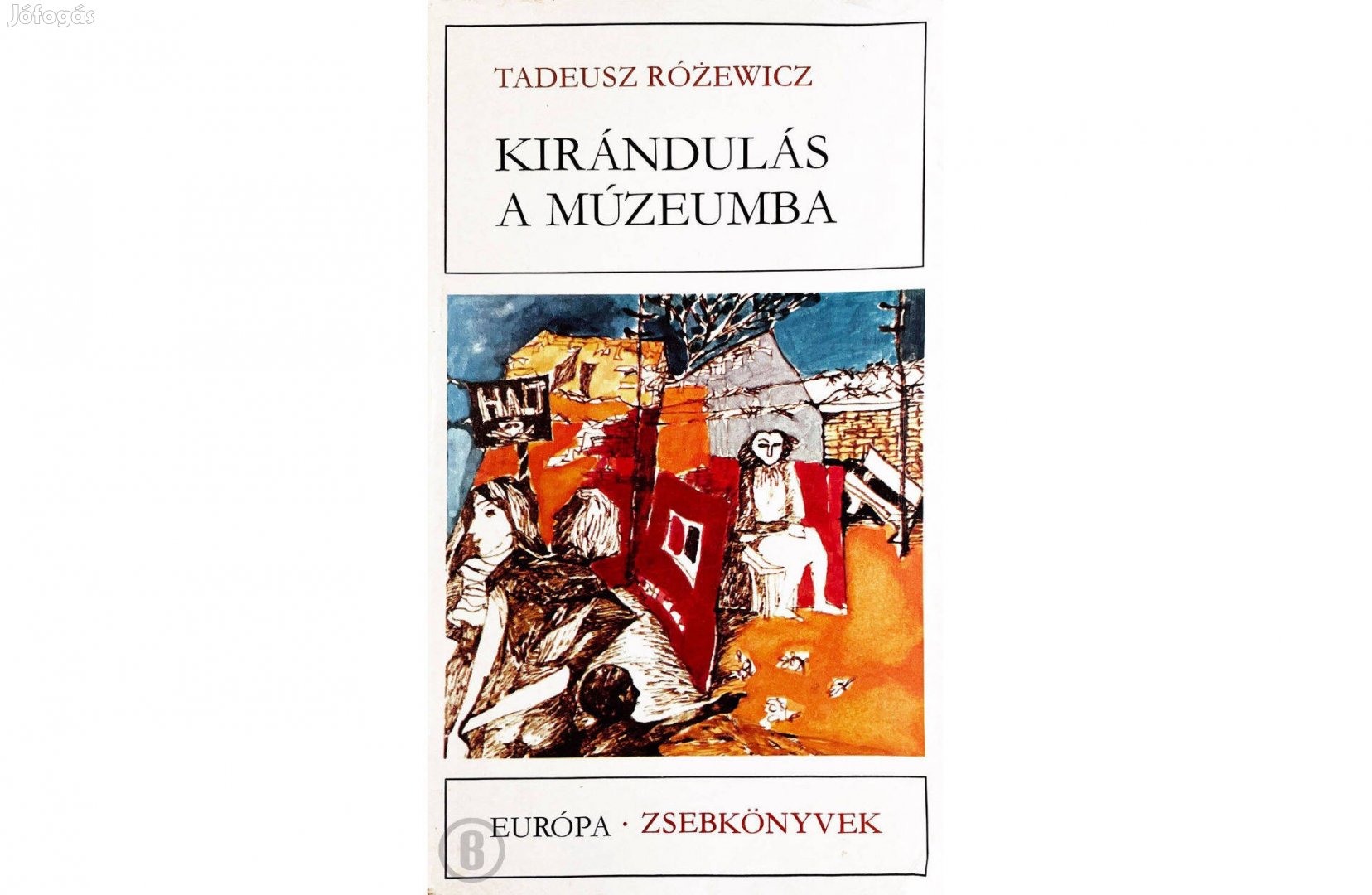 Tadeusz Rózewicz: Kirándulás a múzeumba