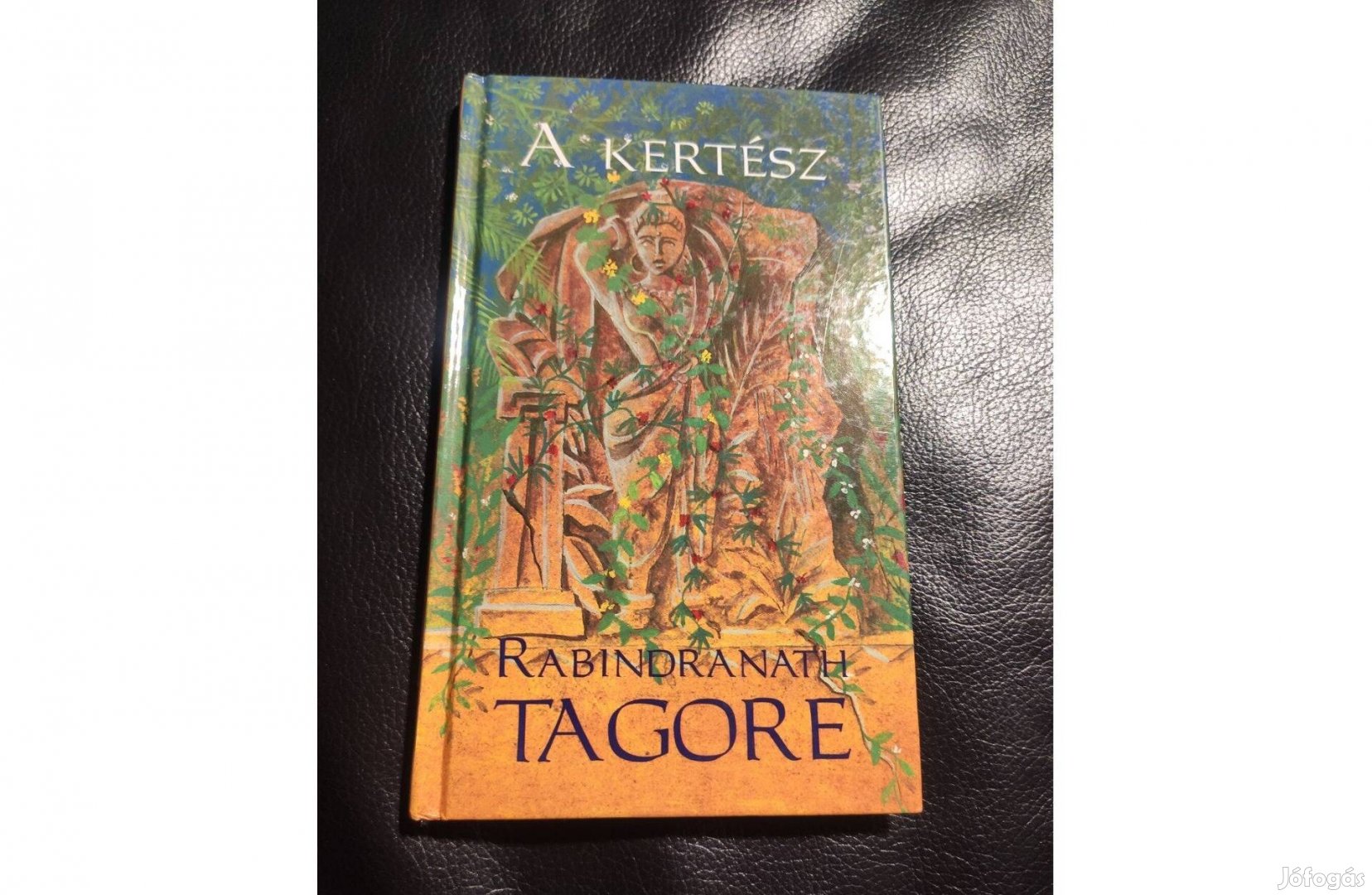 Tagore A kertész Újszerű