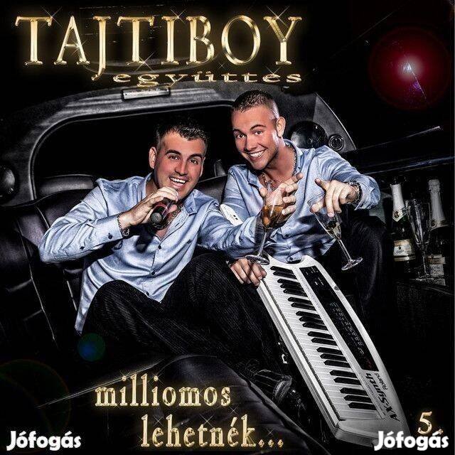 Tajtiboy millios lehetnék