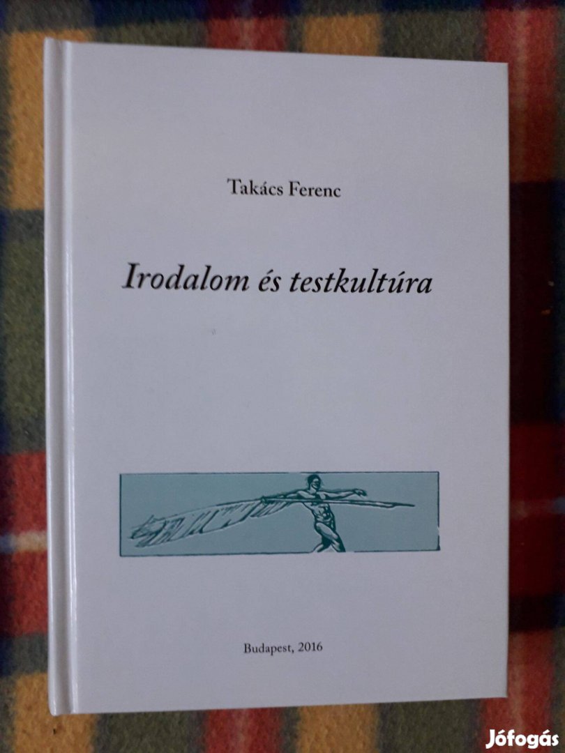 Takács Ferenc: Irodalom és testkultúra