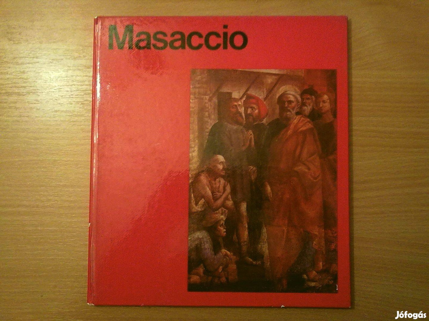 Takács József: Masaccio (A művészet világa sorozata)