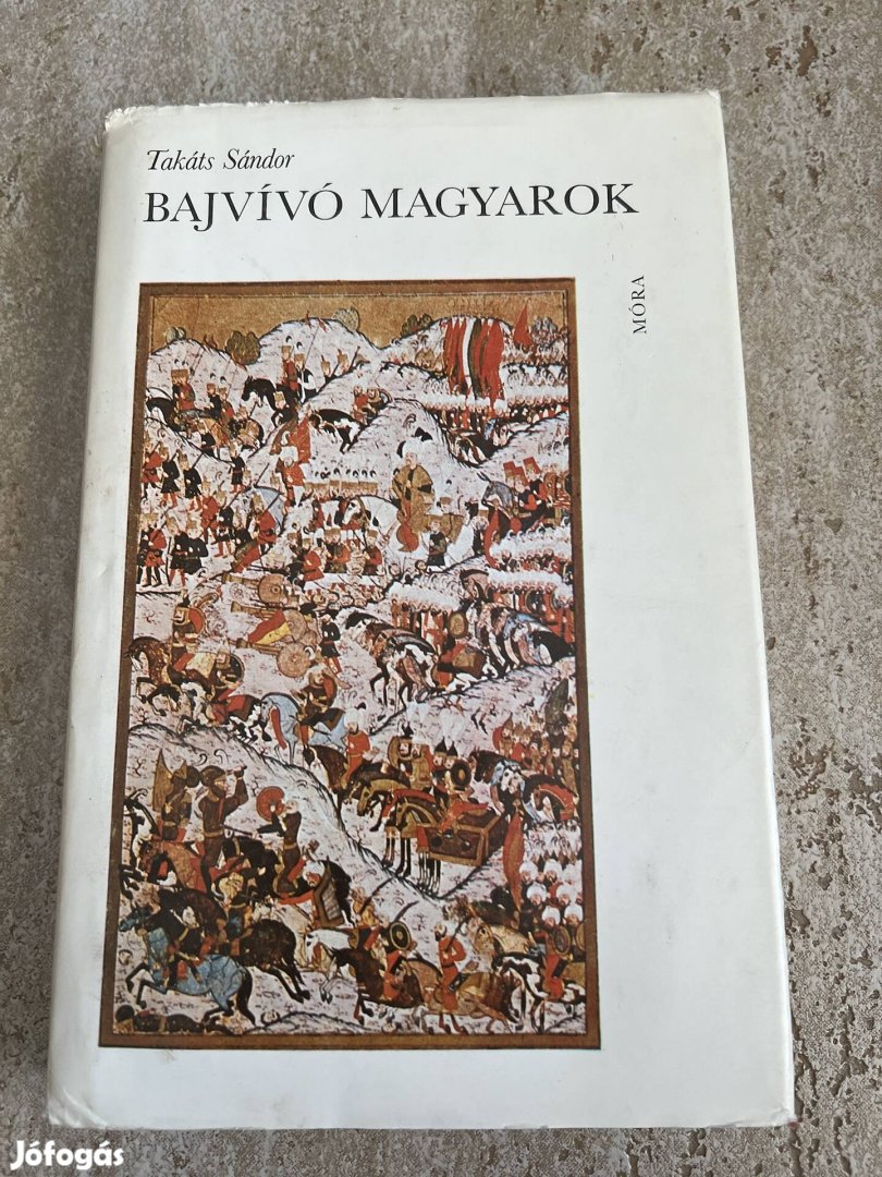 Takáts Sándor: Bajvívó magyarok 1979, Móra szép