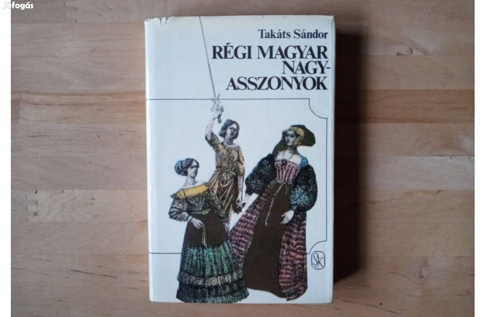 Takáts Sándor : Régi magyar nagyasszonyok