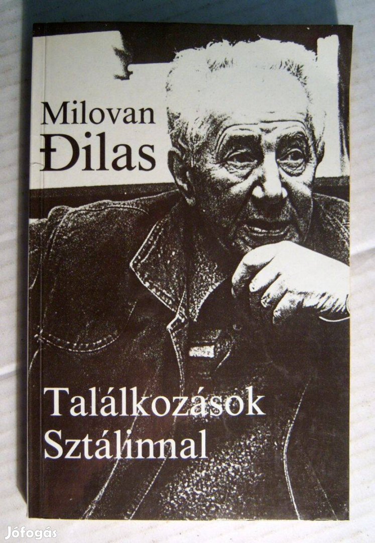 Találkozások Sztálinnal (Milovan Dilas) 1989 (5kép+tartalom)