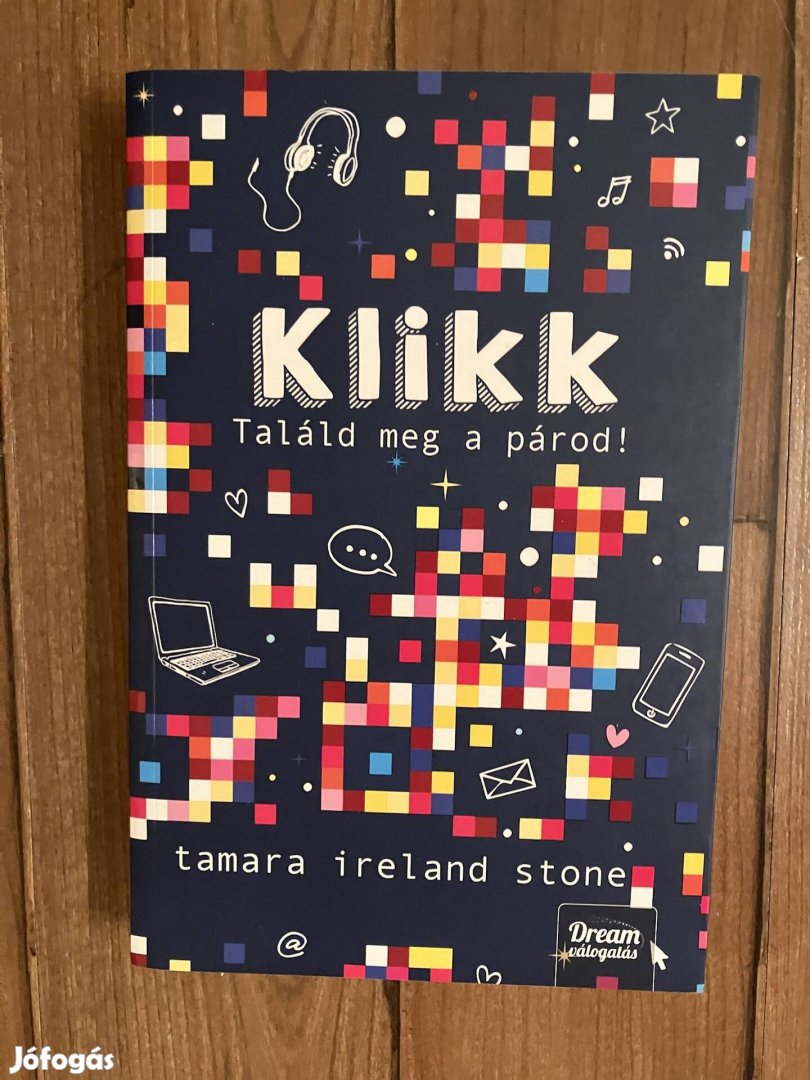 Tamara Ireland Stone: Klikk - Találd meg a párod!