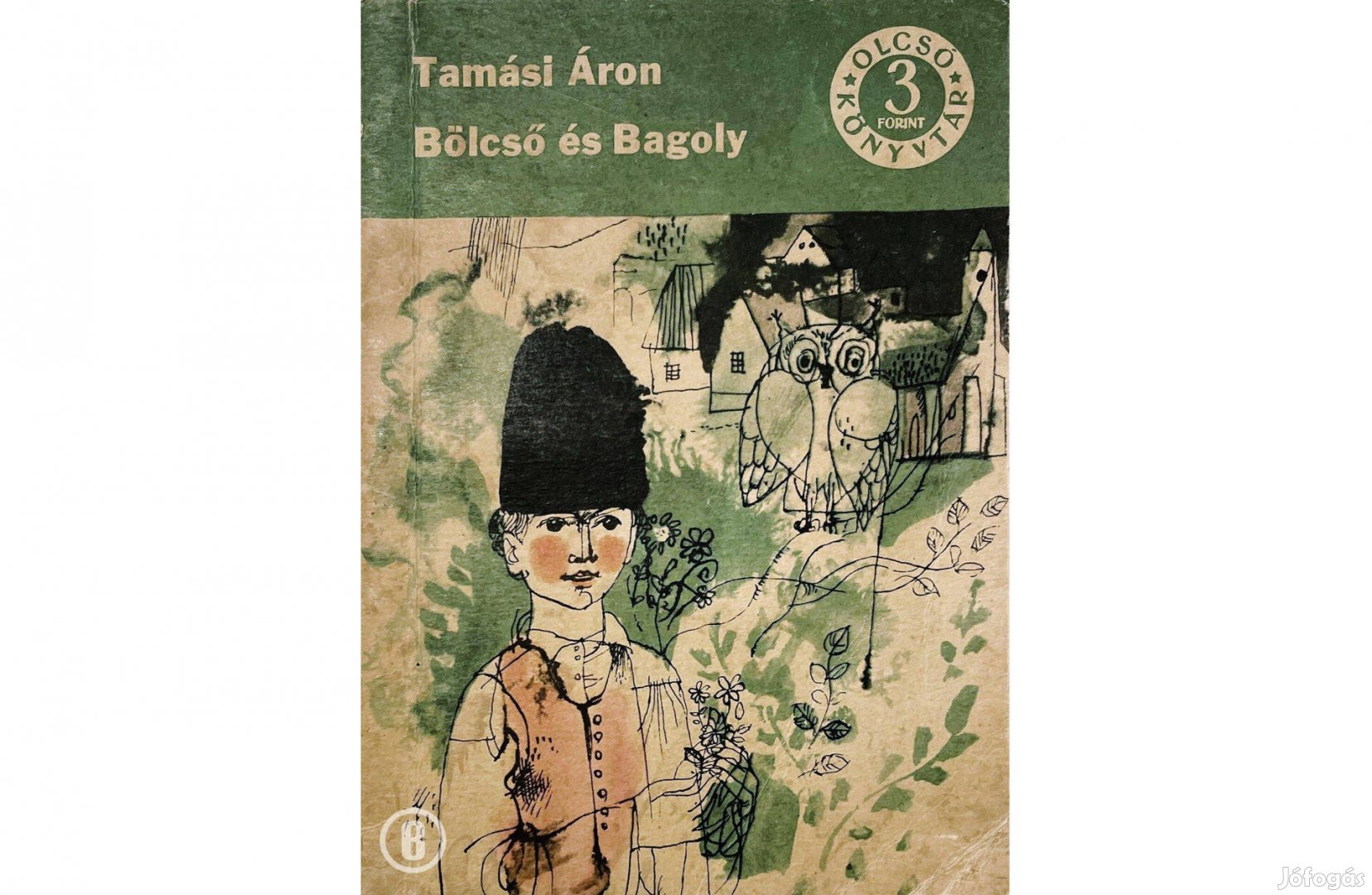 Tamási Áron: Bölcső és Bagoly (OK)