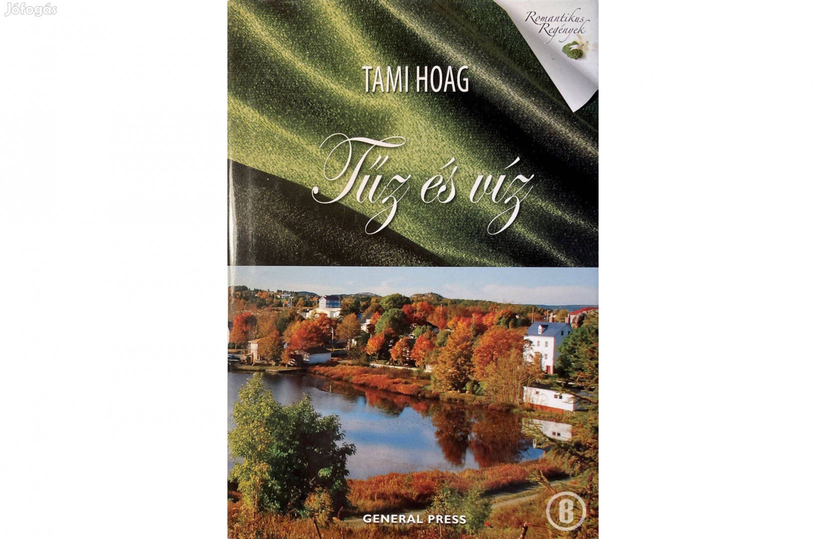 Tami Hoag Tűz és víz - - - Csak személyesen!