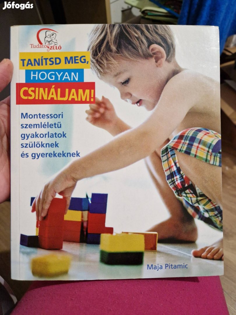 Tanítsd meg, hogyan csináljam! Tudatos szülő