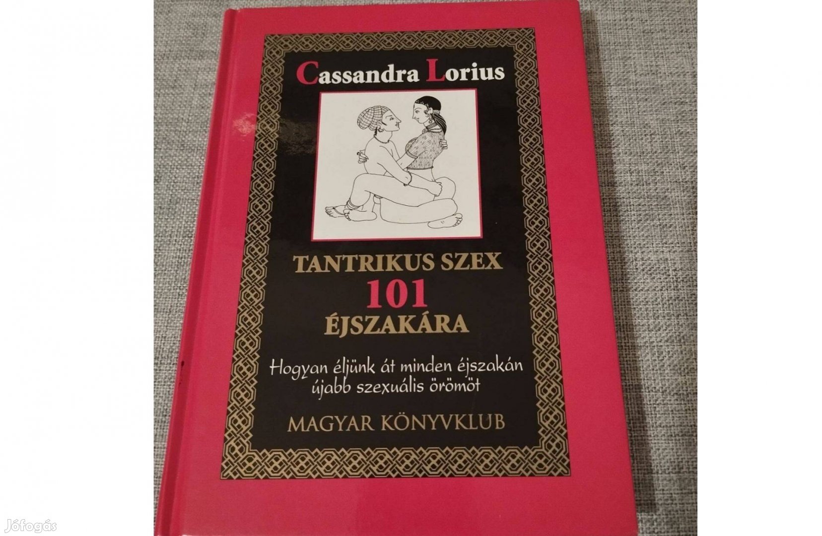 Tantrikus szex 101 éjszakára / Cassanra Lorius