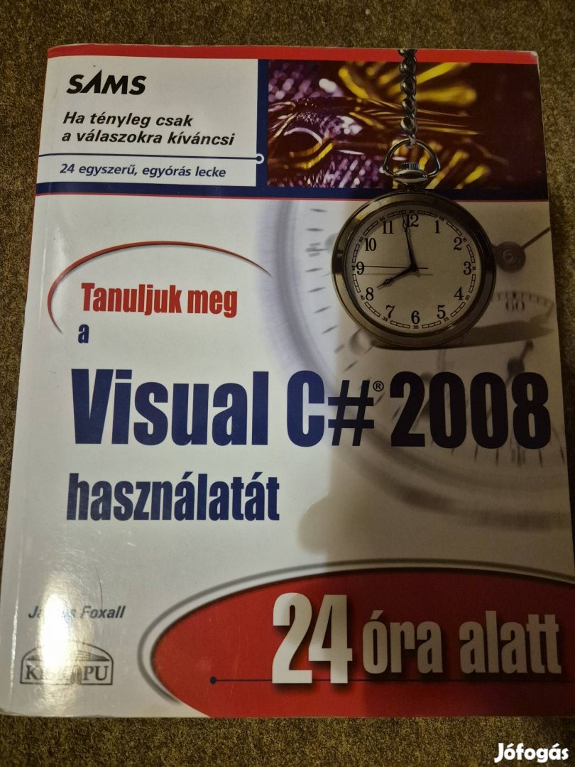 Tanuljuk meg a Visual C# 2008 használatát 24 óra alatt