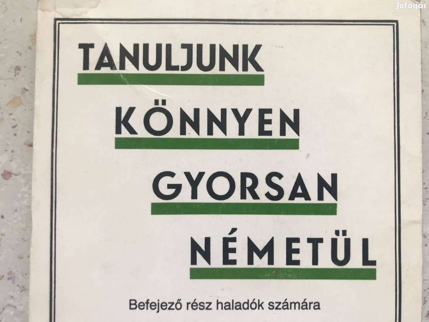 Tanuljunk könnyen gyorsan németül. Haladók számára