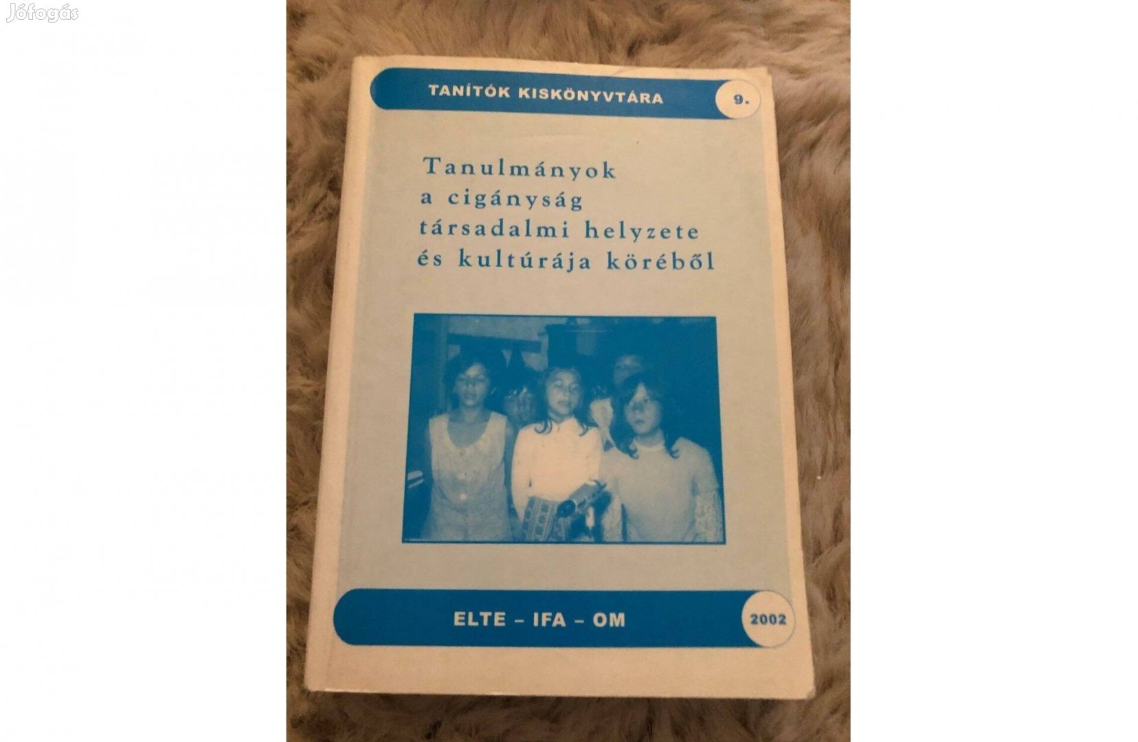 Tanulmányok a cigányság társadalmi helyzete és kultúrája