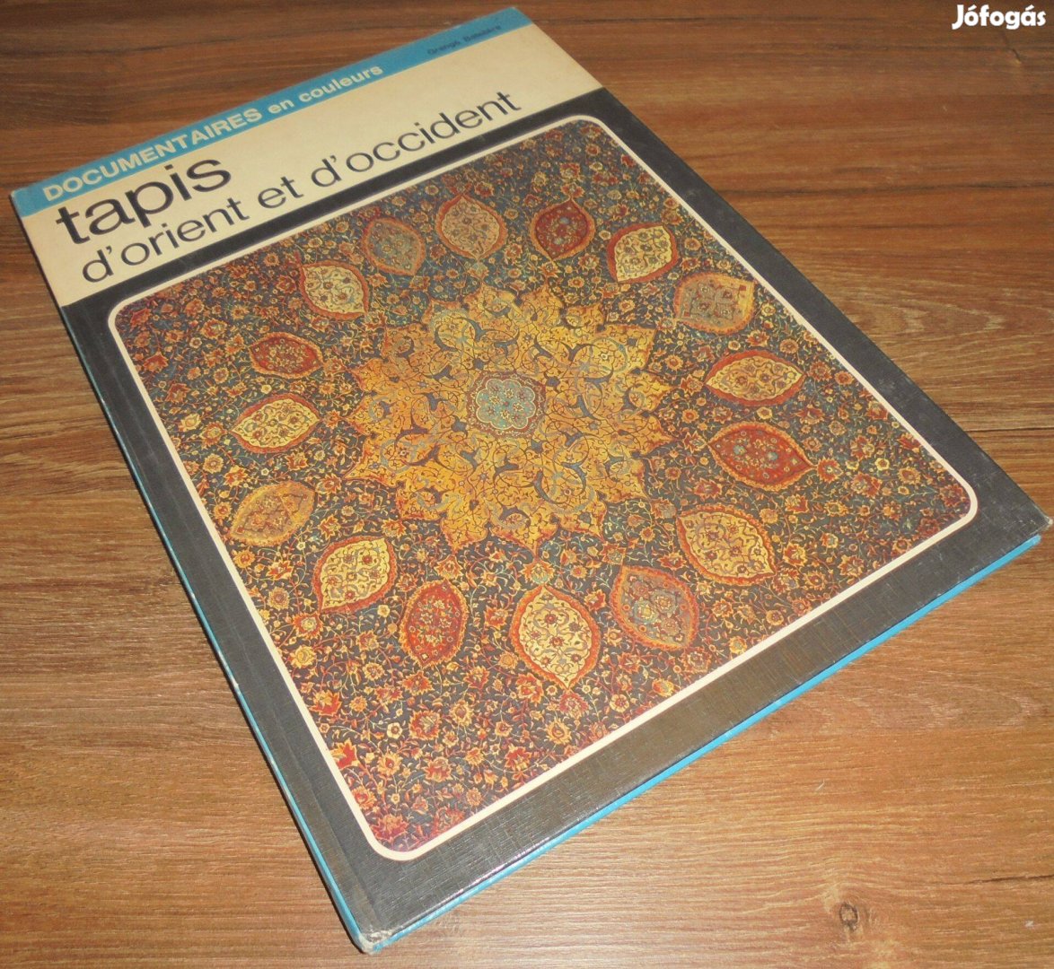 Tapis d'Orient et d'Occident(Keleti szőnyegek, francia nyelven)
