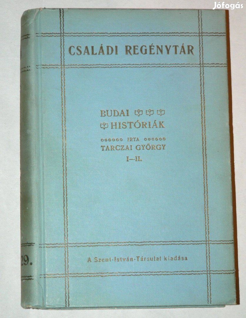 Tarczai György Budai históriák I II / antik könyv Stephaneunm Nyomda