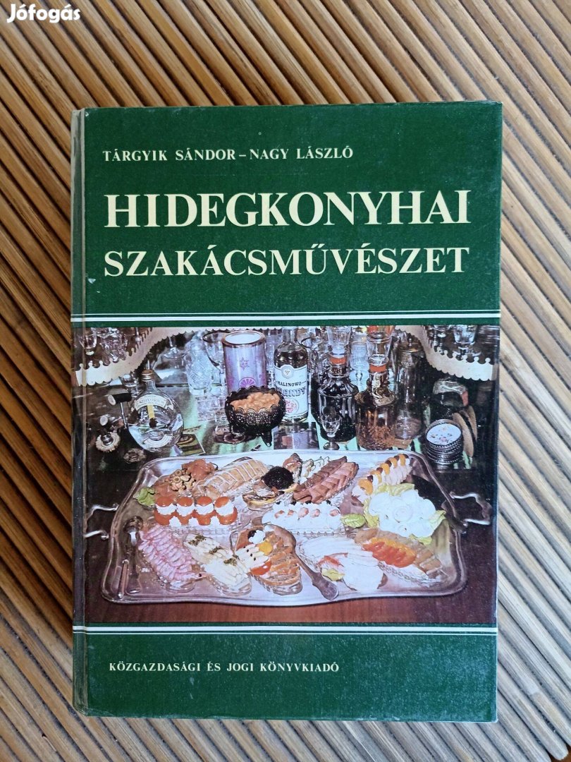 Tárgyik-Nagy Hidegkonyhai szakácsművészet