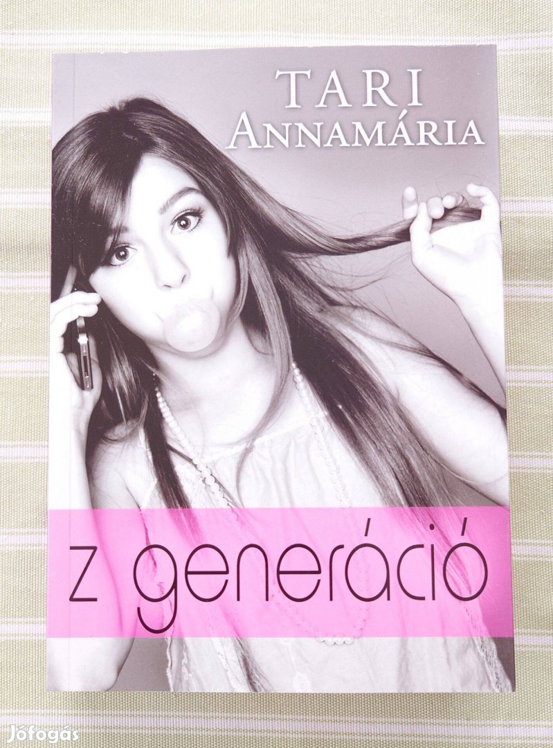Tari Annamária - Z generáció
