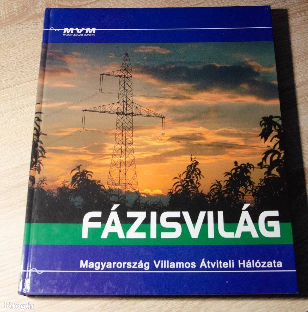 Tari Gábor - Fázisvilág - Magyarország Villamos Átviteli Hálózata