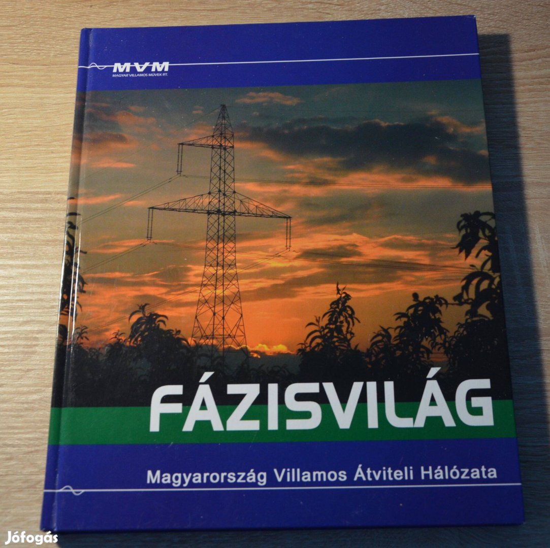 Tari Gábor - Fázisvilág - Magyarország Villamos Átviteli Hálózata