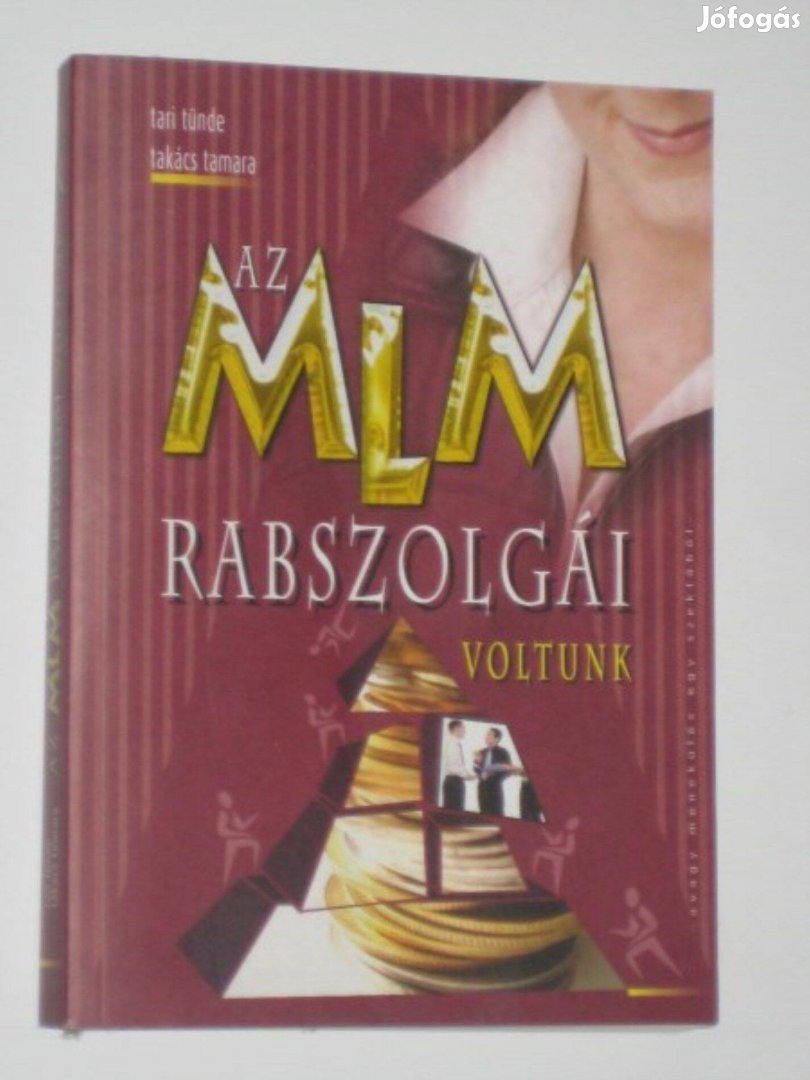 Tari - Takács Az MLM rabszolgái voltunk