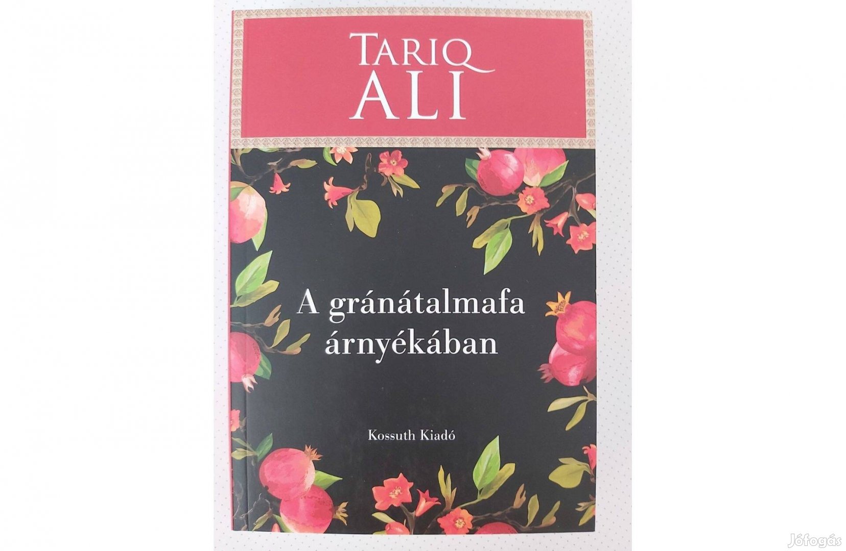 Tariq Ali: A gránátalmafa árnyékában