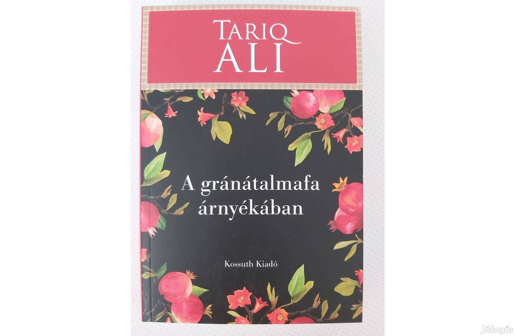 Tariq Ali: A gránátalmafa árnyékában