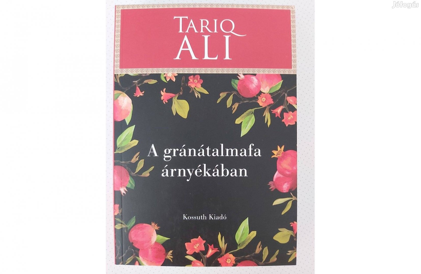 Tariq Ali: A gránátalmafa árnyékában