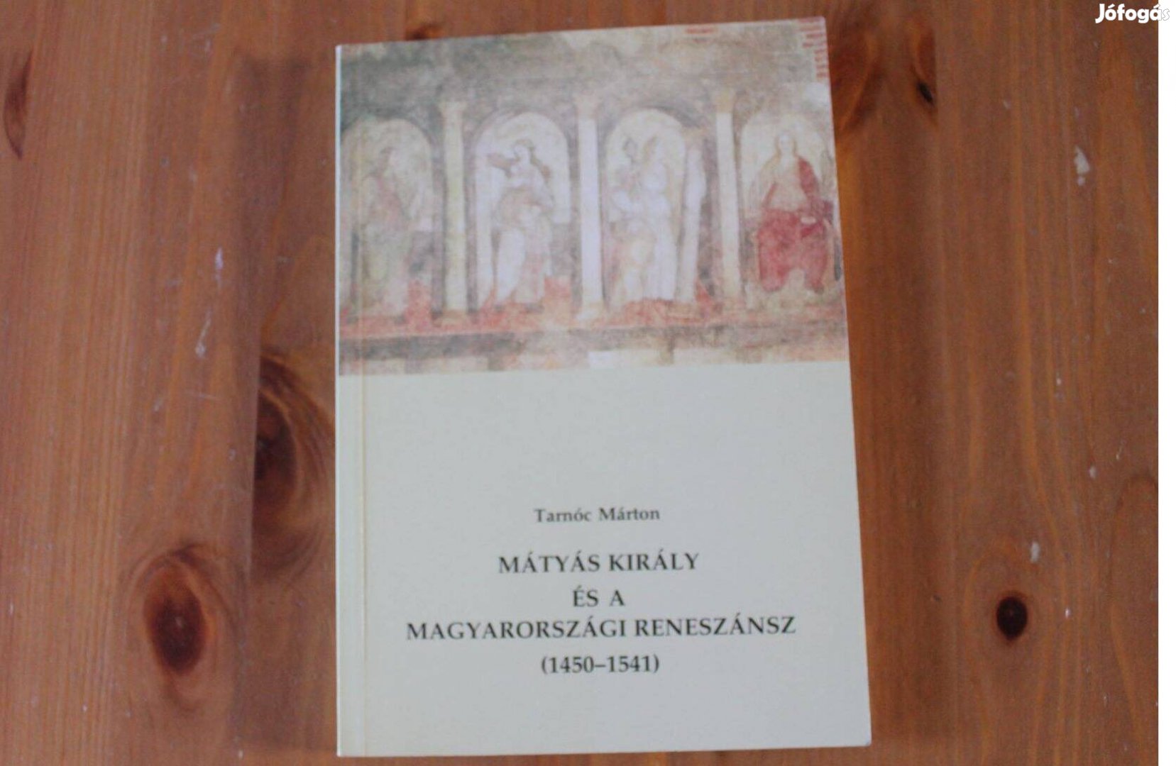 Tarnóc Márton - Mátyás király és a magyarországi reneszánsz