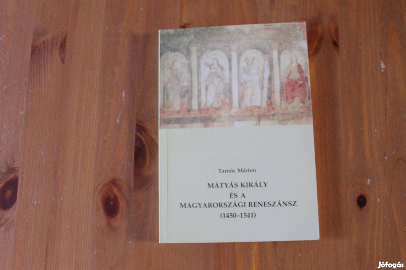 Tarnóc Márton - Mátyás király és a magyarországi reneszánsz