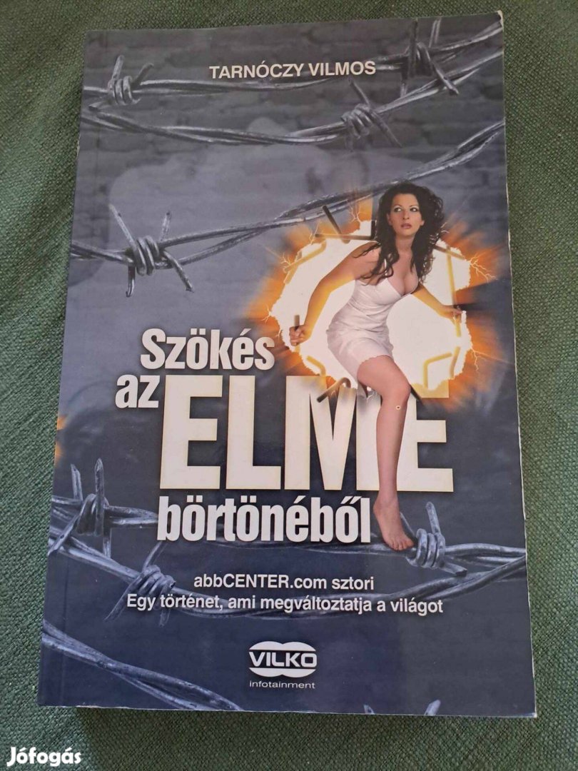 Tarnóczy Vilmos - Szökés az Elme börtönéből