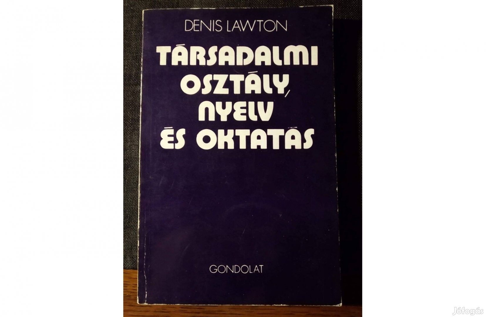 Társadalmi osztály, nyelv és oktatás Denis Lawton