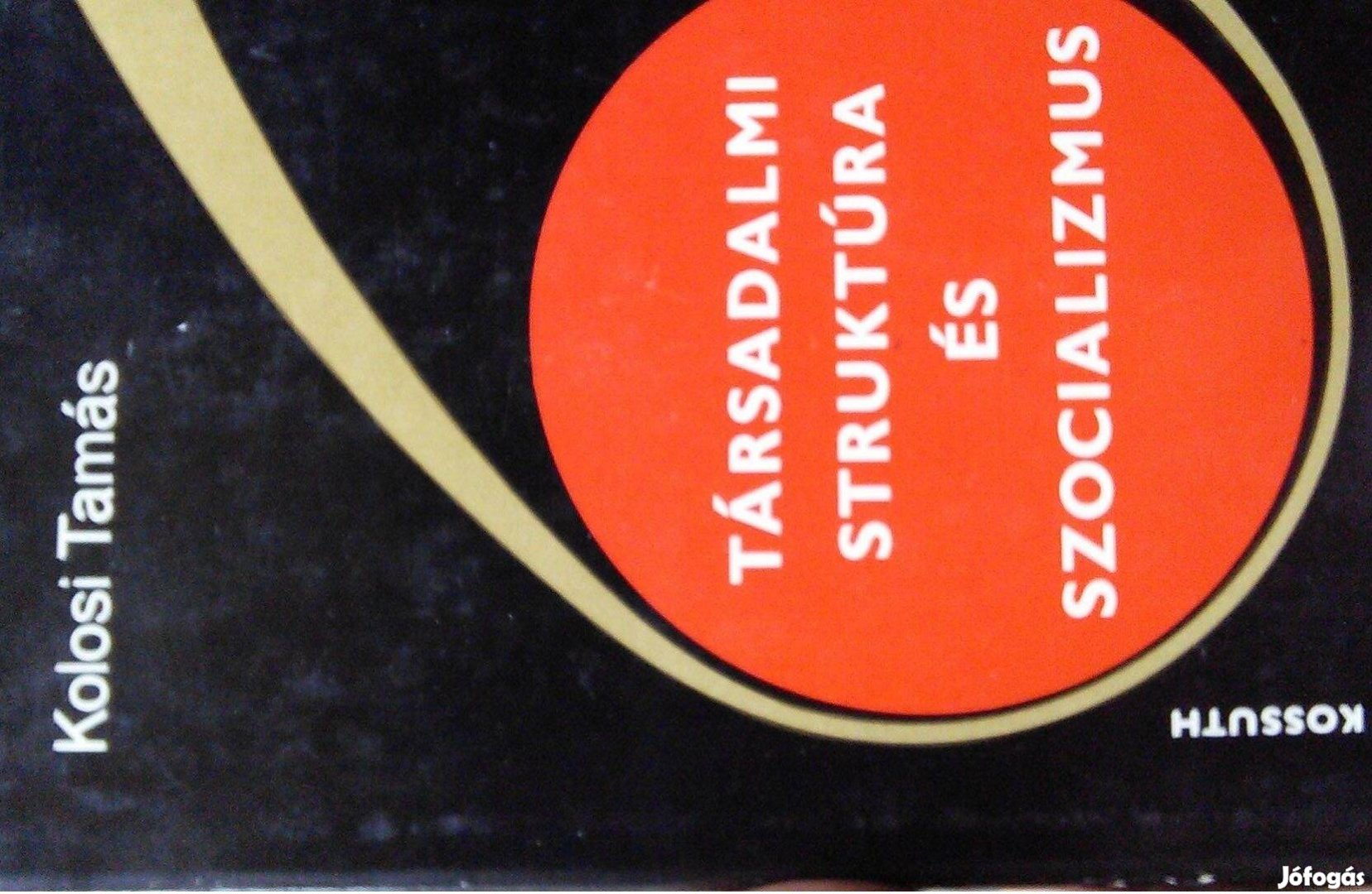 Társadalmi struktúra és szocializmus Kolosi Tamás könyv