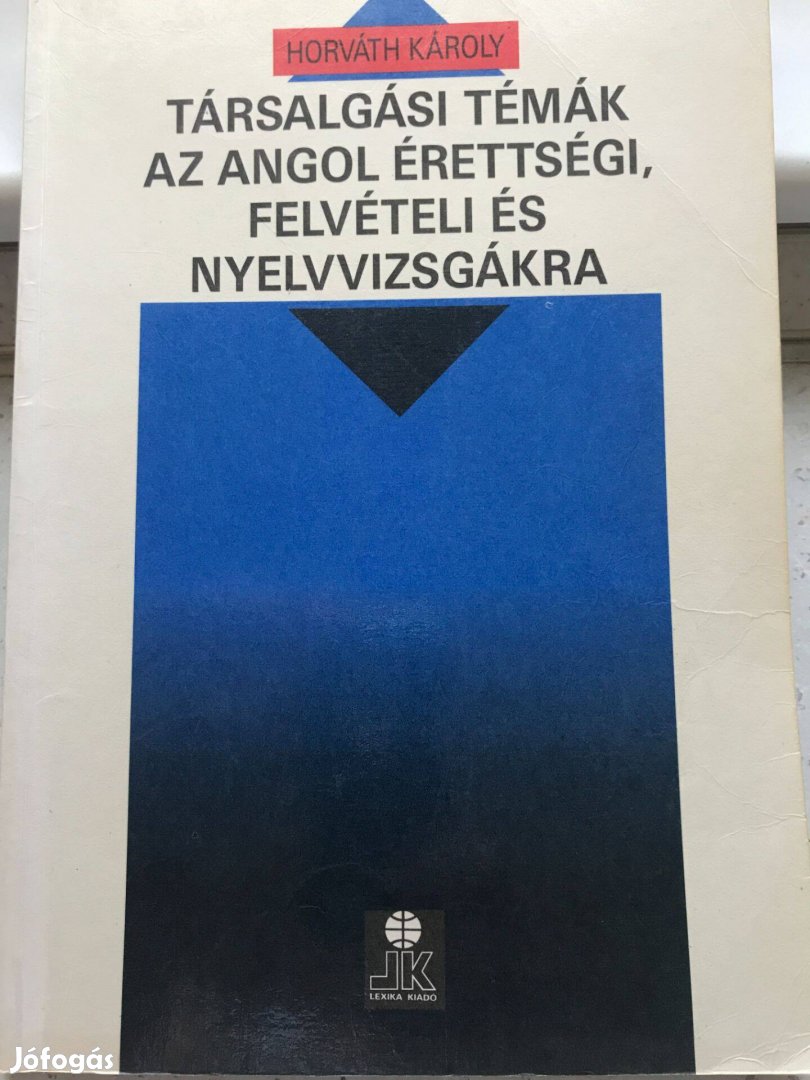 Társalgási témák az angol érettségi, felvételi és nyelvvizsgákra