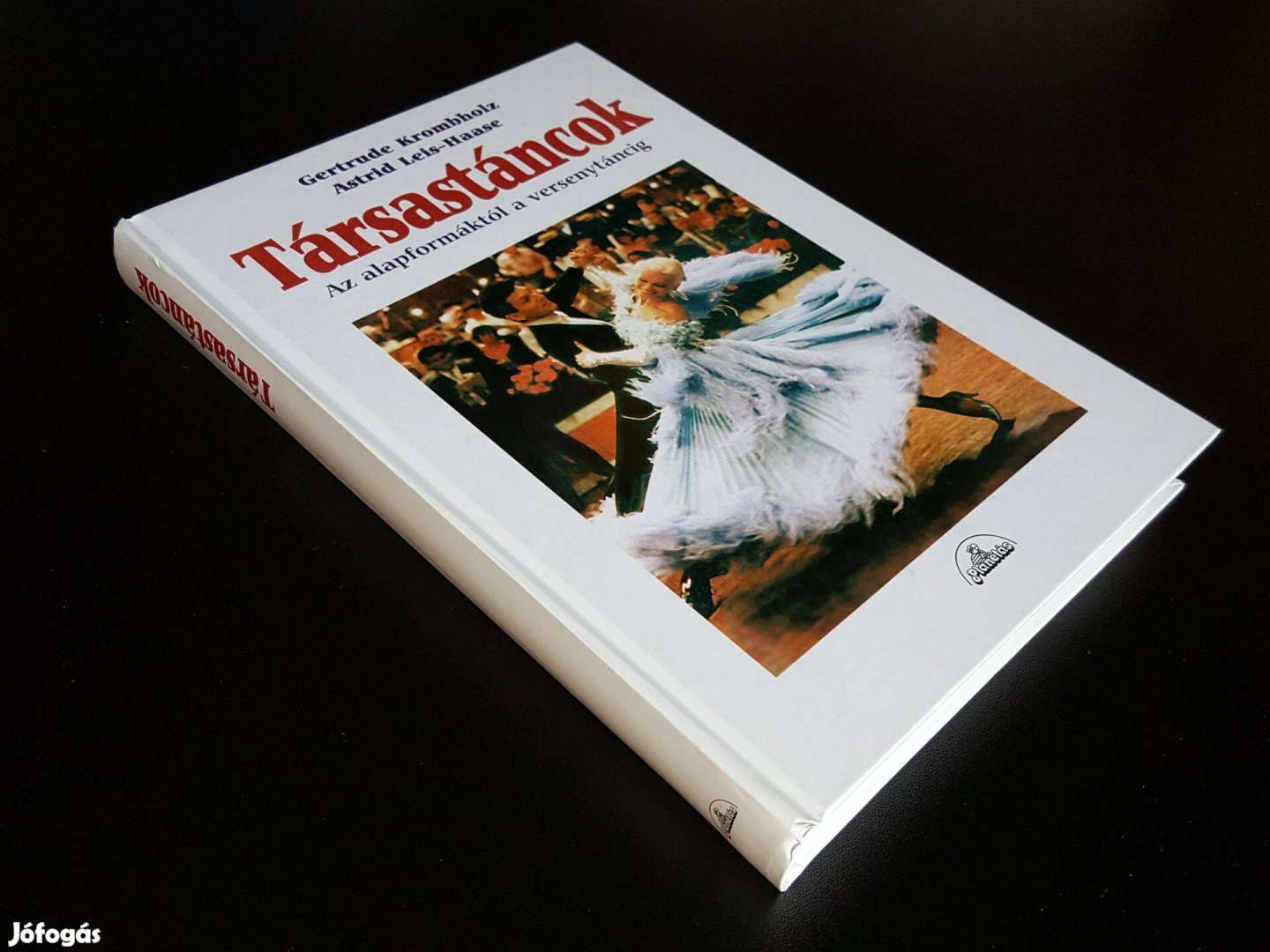 Társastáncok Az alapformáktól a versenytáncig G Krombholz A Leis-Haase