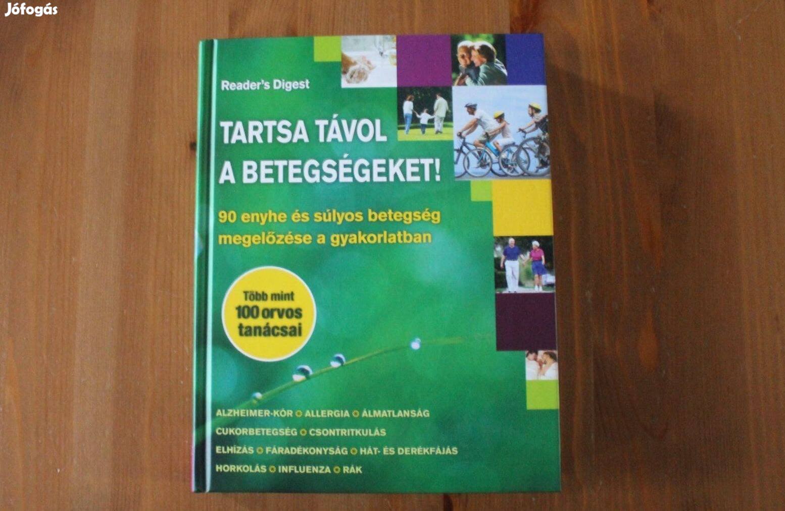 Tartsa távol a betegségeket! ( Reader's Digest )