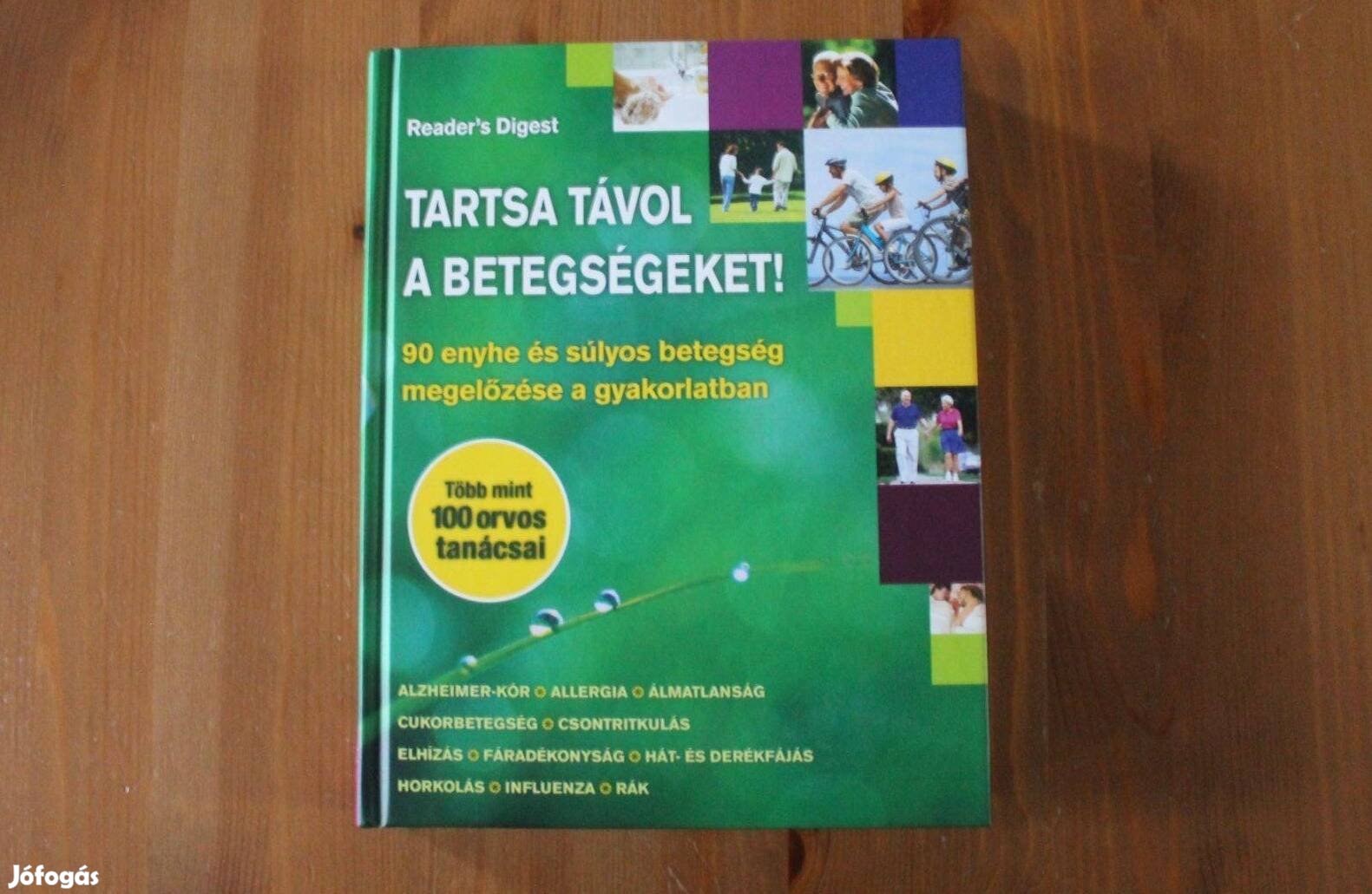 Tartsa távol a betegségeket! ( Reader's Digest )