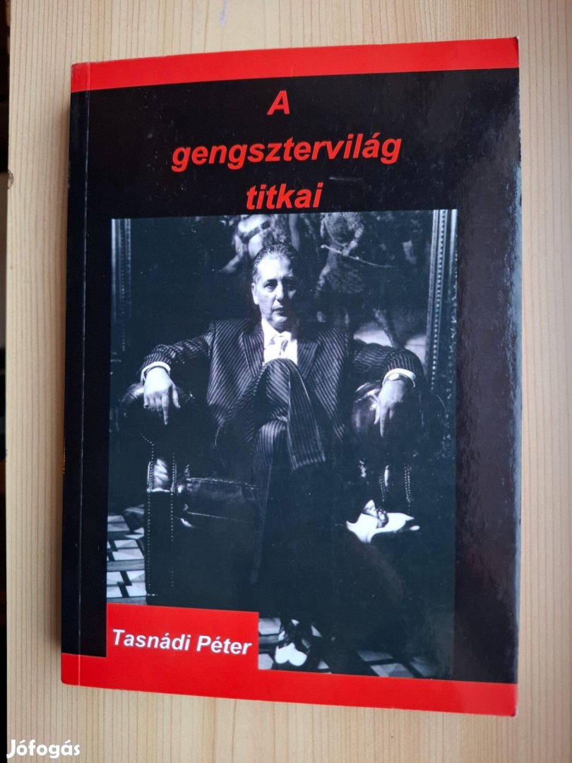 Tasnádi Péter: A gengsztervilág titkai