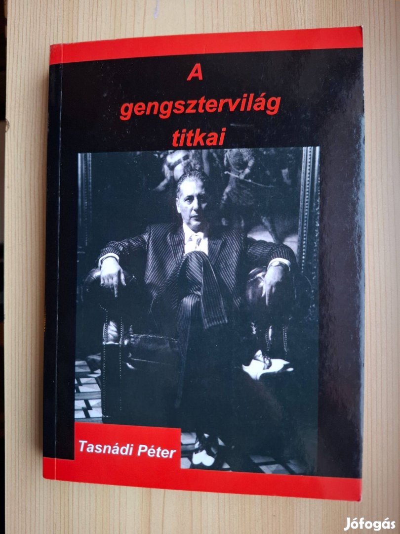Tasnádi Péter: A gengsztervilág titkai