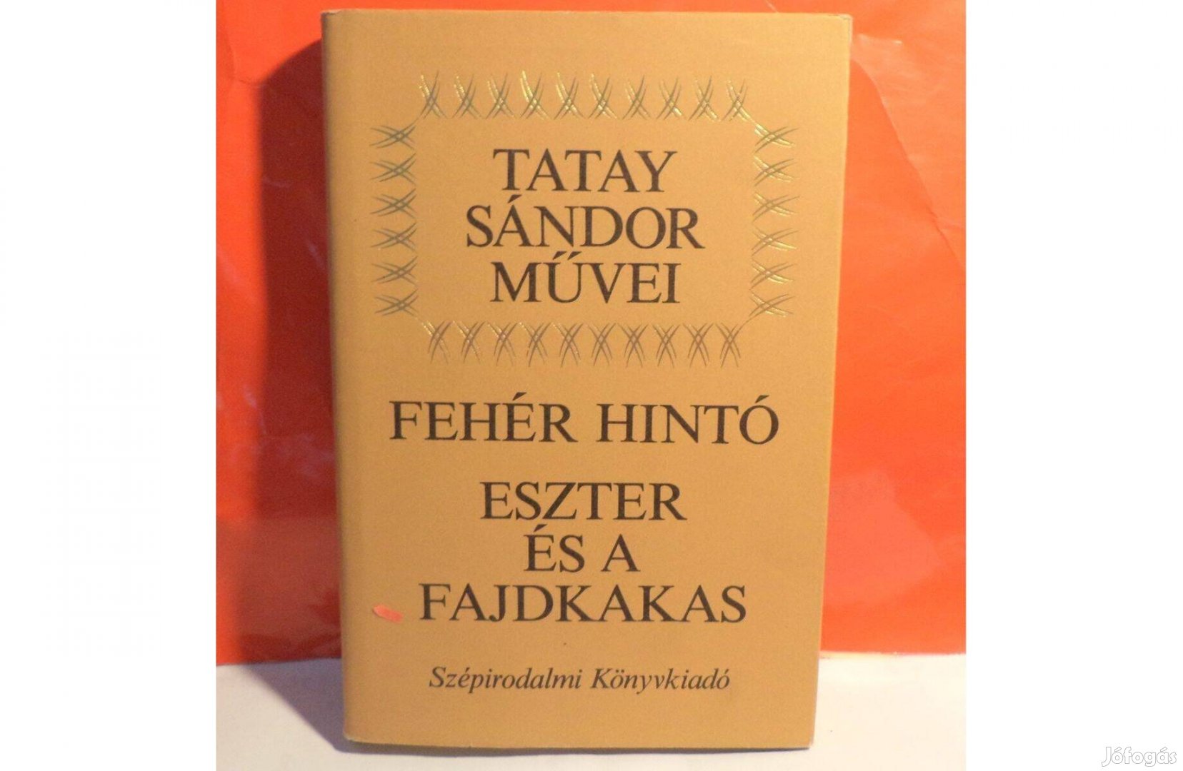 Tatay Sándor: Fehér hintó - Eszter és a farkasok