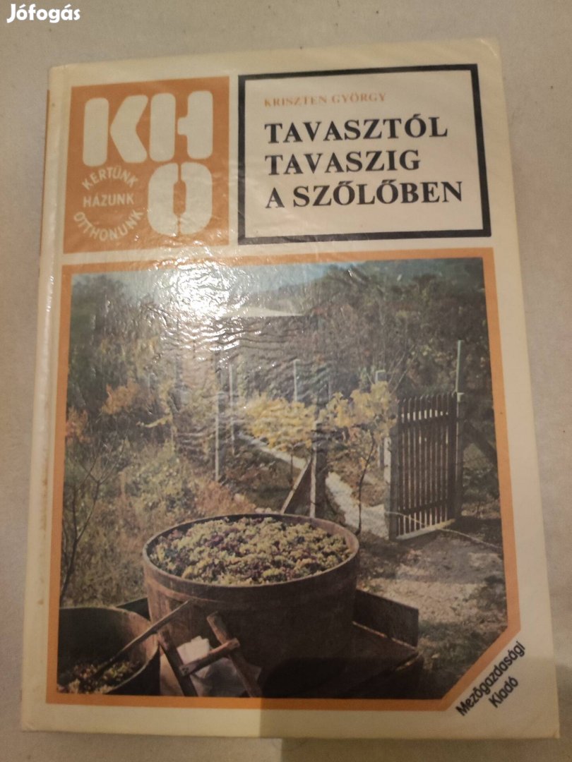 Tavasztól tavaszig a szőlőben