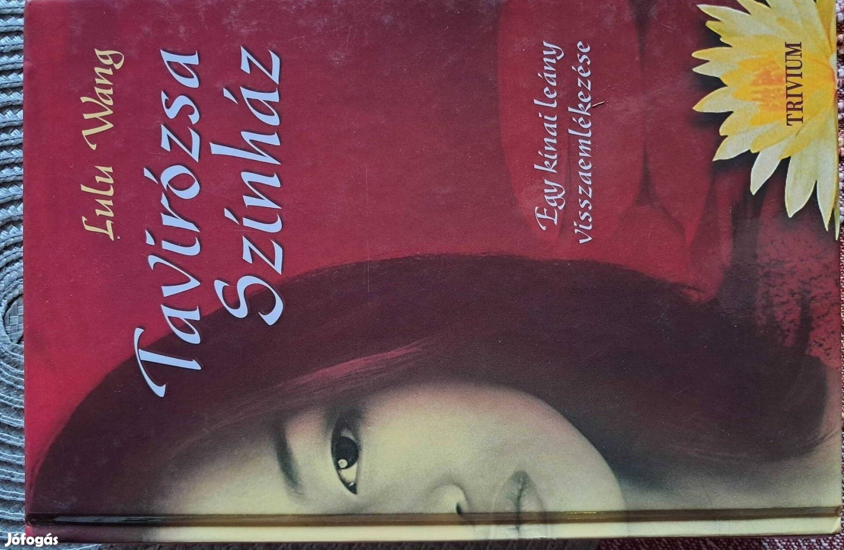 Tavirózsa Szinház Egy Kinai Leány Emlékezései